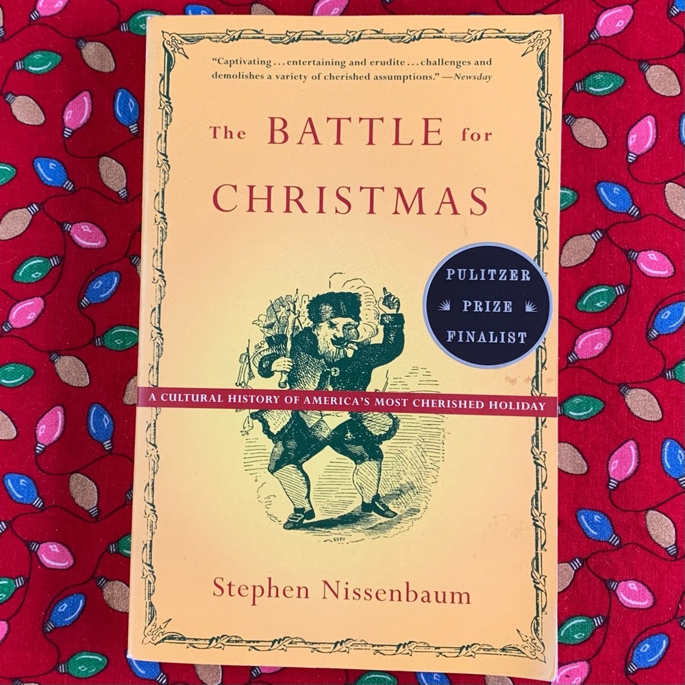 “The Battle for Christmas” by Stephen Nissenbaum. 1996.